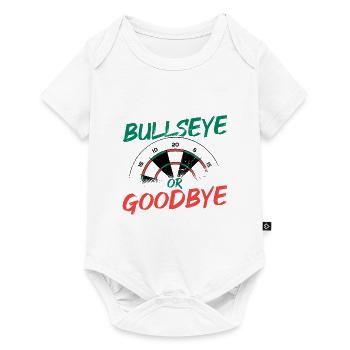 Bullseye Or Goodbye Dart Player Darts Darting Dart - Baby Premium short-sleeve bodysuit - white - Front