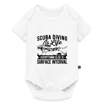 Scuba Diving Is Life Everything Else Is Surface In - Baby Premium Kurzarmbody - Weiß - Vorne