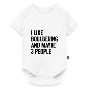 I Like Bouldering And Maybe 3 People Climbing Boul - Baby Premium Kurzarmbody - Weiß - Vorne