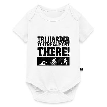 Tri Harder You're Almost There Triathlete Triathlo - Baby Premium short-sleeve bodysuit - white - Front