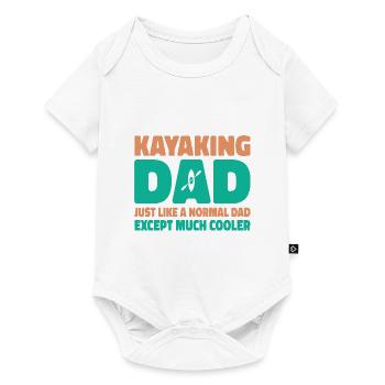 Kayaking Dad Just Like A Normal Dad Except Much Co - Baby Premium Kurzarmbody - Weiß - Vorne
