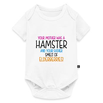 Your Mother Was A Hamster And Your Father Hamster - Baby Premium Kurzarmbody - Weiß - Vorne