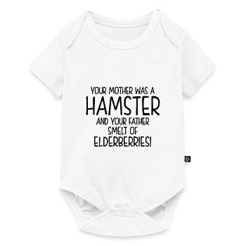 Your Mother Was A Hamster And Your Father Hamster - Baby Premium Kurzarmbody - Weiß - Vorne