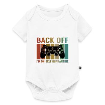 Back Off Im On Self Quarantine Video Games Player - Baby Premium Kurzarmbody - Weiß - Vorne