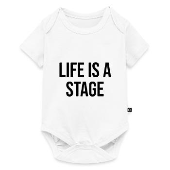 Life Is A Stage Design Geschenk - Baby Premium Kurzarmbody - Weiß - Vorne