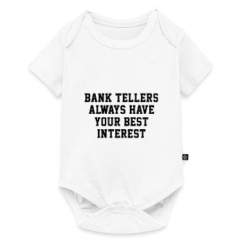 Bank Tellers Always Have Your Best Interest Banker - Baby Premium Kurzarmbody - Weiß - Vorne