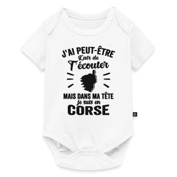 J'ai Peut-être L'air De T'écouter Corse Cadeau - Body à manches courtes Premium Bébé - blanc - Devant