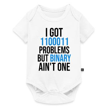 I got 99 problems but binary ain't one - Baby Premium Kurzarmbody - Weiß - Vorne