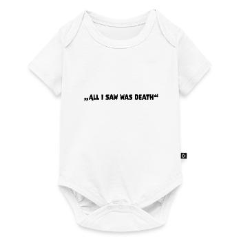 Galaxy Science Space Lover All I Saw Was Death - Baby Premium Kurzarmbody - Weiß - Vorne
