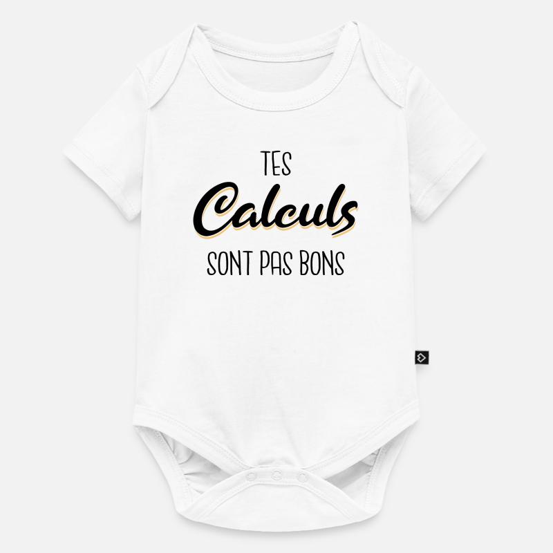 Tes calculs sont pas bons - Body à manches courtes Premium Bébé - blanc