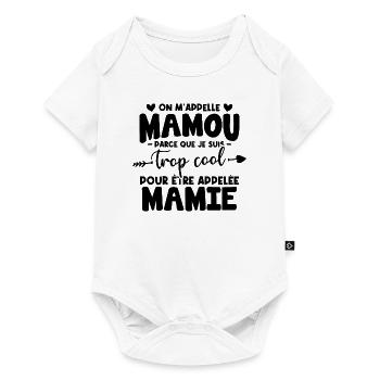 On m'appelle Mamou parce que je suis trop cool - Body à manches courtes Premium Bébé - blanc - Devant