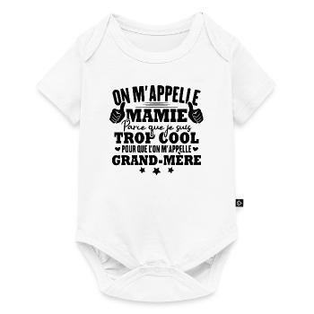 Je suis mamie trop cool, Cadeau pour cool mamie - Body à manches courtes Premium Bébé - blanc - Devant
