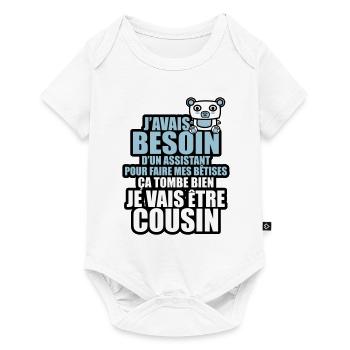 besoin d'un assistant pour mes bêtises cousin - Body à manches courtes Premium Bébé - blanc - Devant