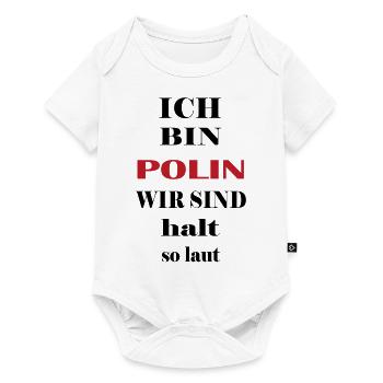Ich bin Polin, wir sind halt so laut - Baby Premium Kurzarmbody - Weiß - Vorne