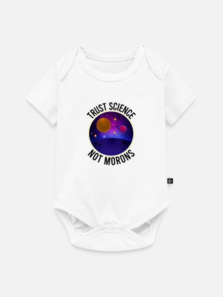Trust Science Not Morons - Funny Science - Body à manches courtes Premium Bébé - blanc