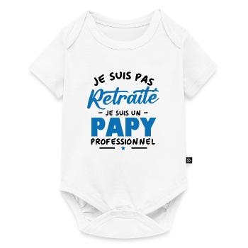 Je suis Pas Retraité je suis un Papy Professionnel - Body à manches courtes Premium Bébé - blanc - Devant