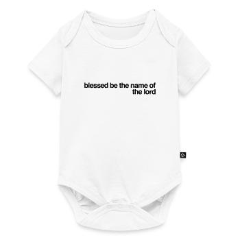 Blessed be the name of the Lord - Baby Premium short-sleeve bodysuit - white - Front