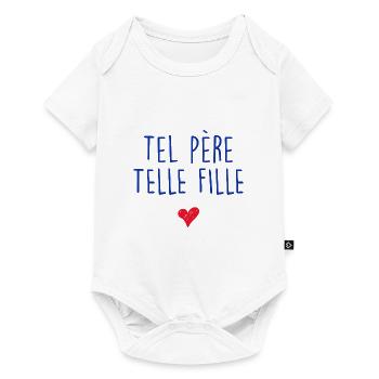 Tel pere telle fille. Idée cadeau papa, enfant - Body à manches courtes Premium Bébé - blanc - Devant