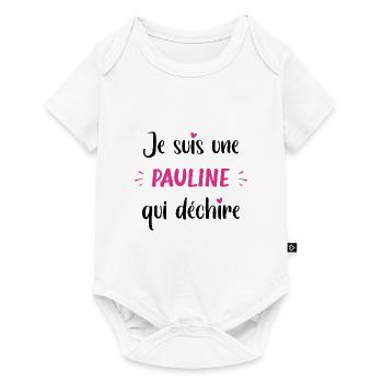 Je suis une pauline qui déchire - Body à manches courtes Premium Bébé - blanc - Devant