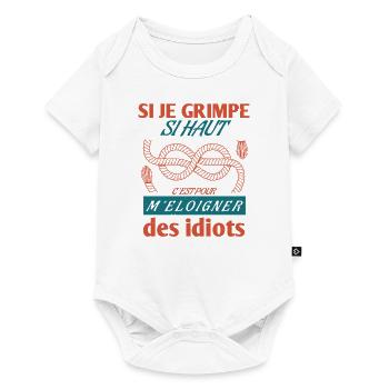 Cordiste - Si Je Grimpe Si Haut C'est Pour ... - Body à manches courtes Premium Bébé - blanc - Devant