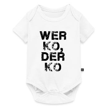 Wer ko der ko,spruch,bayrisch,bayern - Baby Premium Kurzarmbody - Weiß - Vorne