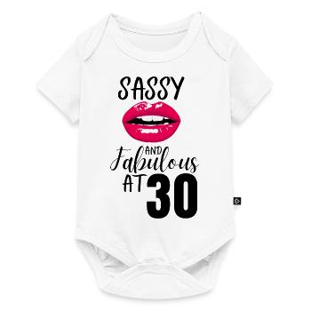Sassy et Fabuleux à 30 ans. 30e anniversaire - Body à manches courtes Premium Bébé - blanc - Devant