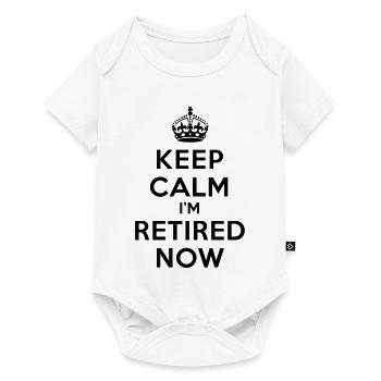 Keep calm I'm retired now - Baby Premium Kurzarmbody - Weiß - Vorne