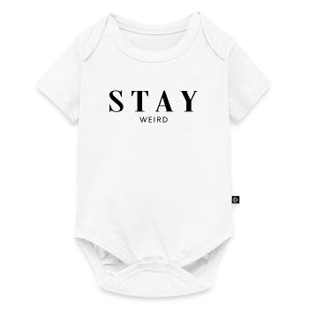 Restez bizarre - Body à manches courtes Premium Bébé - blanc - Devant