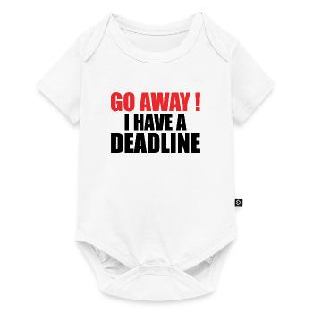 Go away! - I Have A Deadline - Baby Premium short-sleeve bodysuit - white - Front