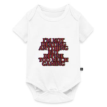 Not Denying Anything But Define Too Much Gaming 4 - Baby Premium short-sleeve bodysuit - white - Front