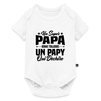 Un super papa donne toujours un papy qui déchire - Body à manches courtes Premium Bébé - blanc - Devant