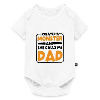 I Created A Monster And She Calls Me Dad 2 - Baby Premium Kurzarmbody - Weiß - Vorne