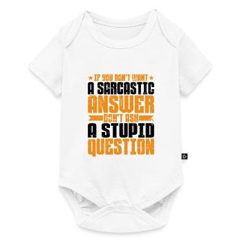 If You Don't Want A Sarcastic Answer 6 - Baby Premium short-sleeve bodysuit - white - Front
