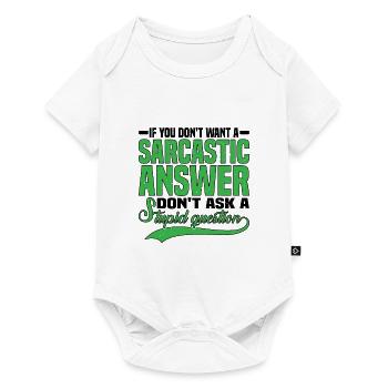 If You Don't Want A Sarcastic Answer 7 - Baby Premium short-sleeve bodysuit - white - Front