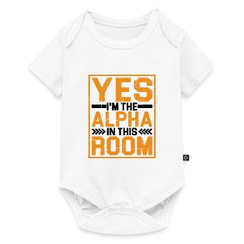 Oui, je suis l’Alpha dans cette pièce 12 - Body à manches courtes Premium Bébé - blanc - Devant