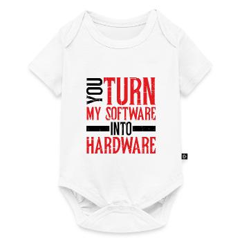 You Turn My Software Into Hardware 8 - Baby Premium short-sleeve bodysuit - white - Front