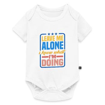 Laissez-moi tranquille, je sais ce que je fais 20 - Body à manches courtes Premium Bébé - blanc - Devant