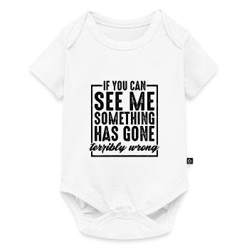 If You Can See Me, Something Has Gone Wrong 2 - Baby Premium short-sleeve bodysuit - white - Front