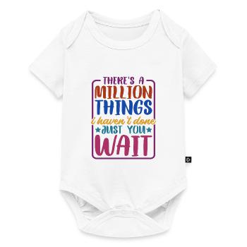 There's A Million Things I Haven't Done - Baby Premium short-sleeve bodysuit - white - Front