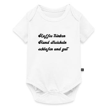 kaffee trinken hund streicheln schlafen und gut - Baby Premium Kurzarmbody - Weiß - Vorne