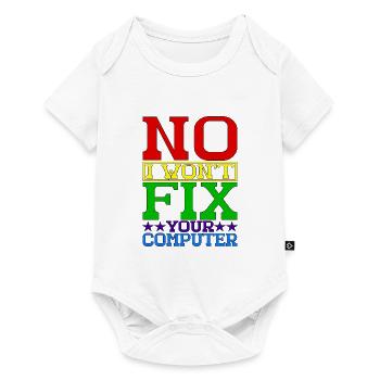 No, I Won't Fix Your Computer 19 - Baby Premium Kurzarmbody - Weiß - Vorne