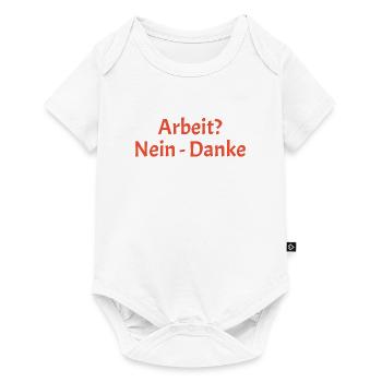 Arbeit Nein Danke - Baby Premium Kurzarmbody - Weiß - Vorne