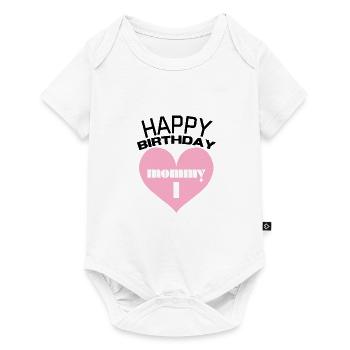 Happy birthday mom - Body à manches courtes Premium Bébé - blanc - Devant