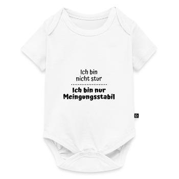 Nicht stur! Nur Meinungsstabil... lustiger Spruch - Baby Premium Kurzarmbody - Weiß - Vorne