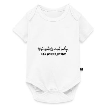 Spruch Geschenkidee Unterschätz mich ruhig lustig - Baby Premium Kurzarmbody - Weiß - Vorne