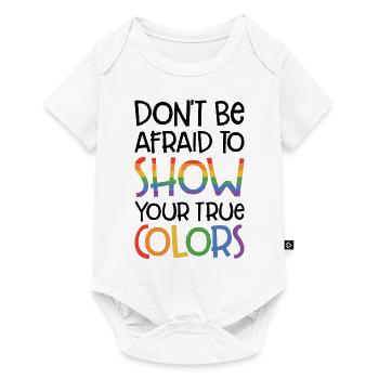 Dont Be Afraid To Show Your True Colors Bisexual T - Baby Premium Kurzarmbody - Weiß - Vorne