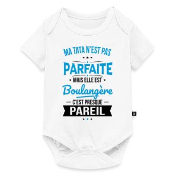 Ma tata n'est pas parfaite - Boulangère - Body à manches courtes Premium Bébé - blanc - Devant