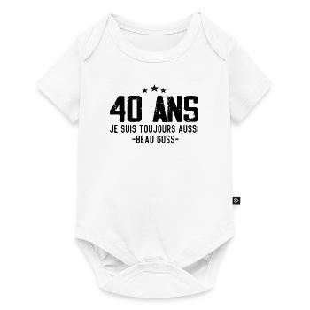 Beau goss Cadeau Anniversaire 40 ans Humour - Body à manches courtes Premium Bébé - blanc - Devant