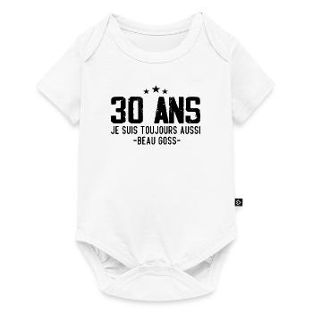 Beau goss Cadeau Anniversaire 30 ans Humour - Body à manches courtes Premium Bébé - blanc - Devant