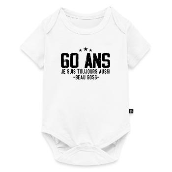 Beau goss Cadeau Anniversaire 60 ans Humour - Body à manches courtes Premium Bébé - blanc - Devant